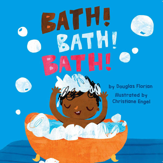 Bath! Bath! Bath! (A Baby Steps Bath Time  Board Book for Toddlers)